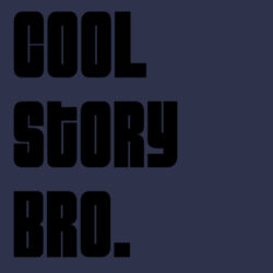 Cool Story Bro. - Softstyle™ women's ringspun t-shirt Design