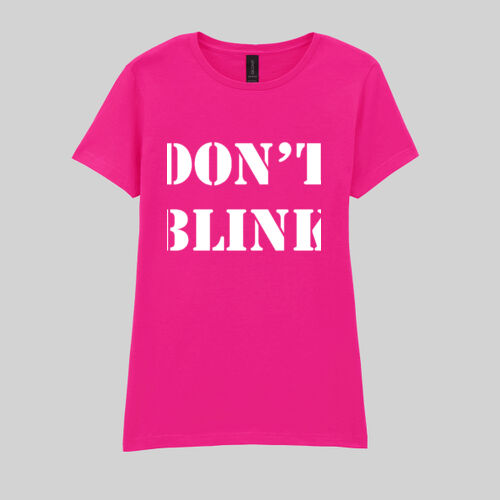 Don't Blink - Softstyle™ women's ringspun t-shirt Thumbnail