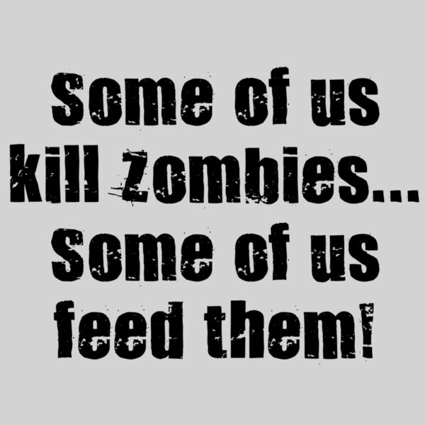 Some of us kill Zombies some of us feed them! Thumbnail